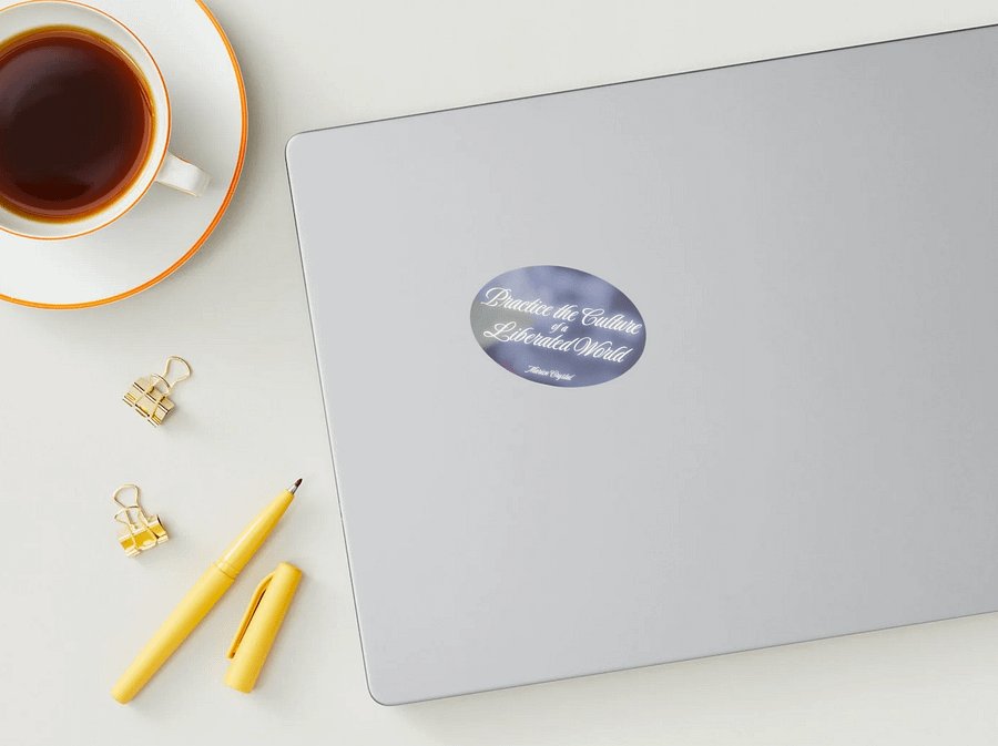 Practice the culture of a liberated world - Sticker product image (3)