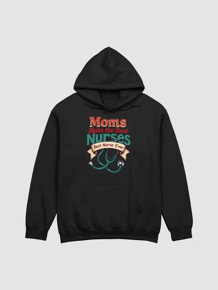 Super Nurse Hoodie - Moms Make the Best Nurses product image (8)