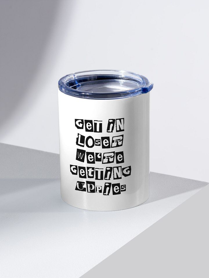 Get In Loser || 10oz Stainless Steel Tumbler product image (2)