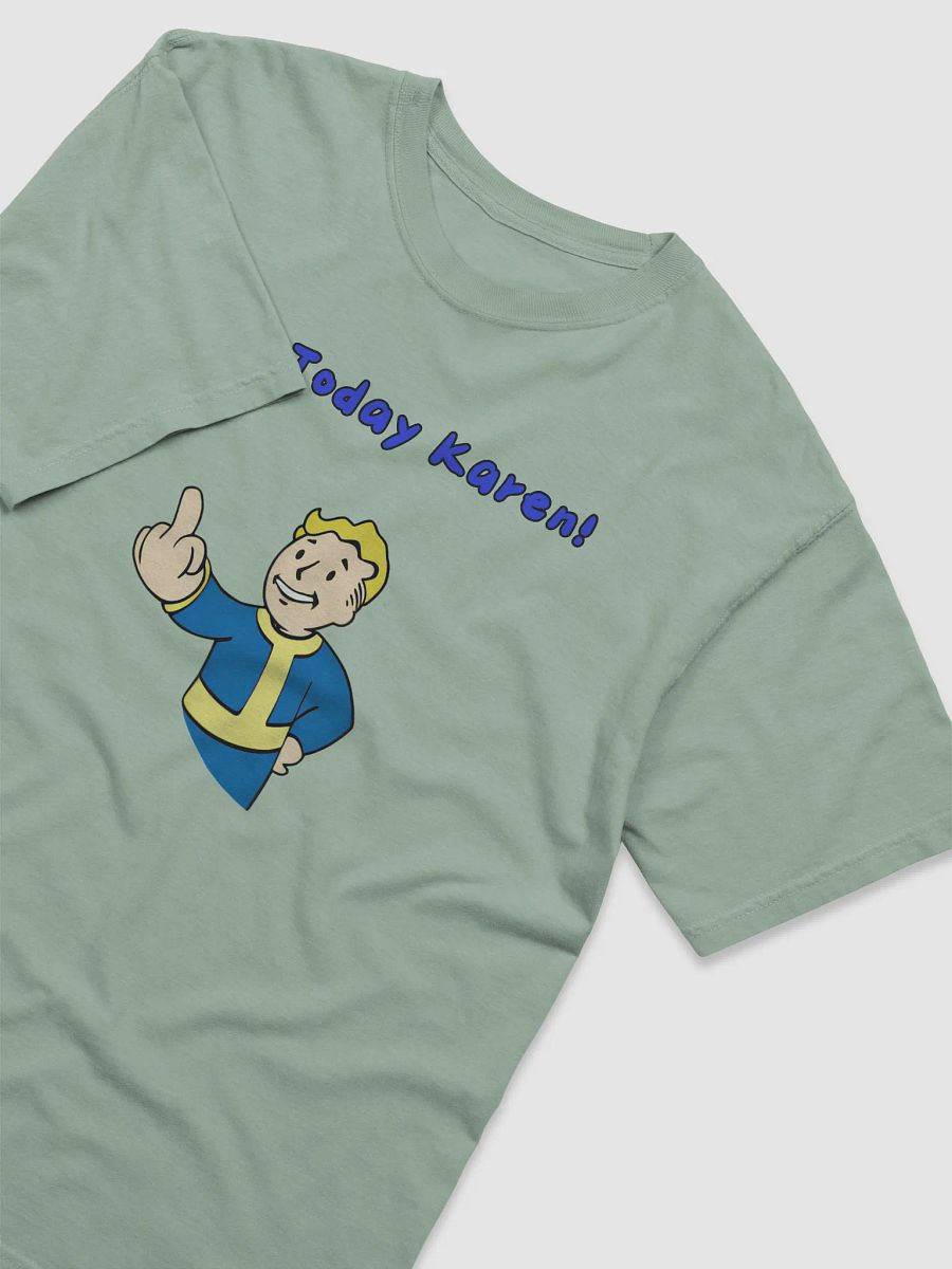 Not Today Karen! Vault Boy Salute T-Shirt product image (40)