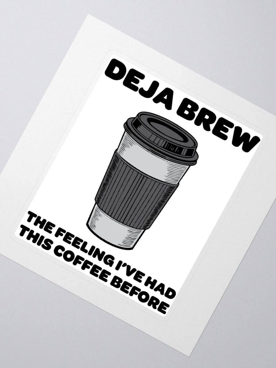 Deja Brew Coffee Sticker | Funny Gift for Coffee Lover product image (4)