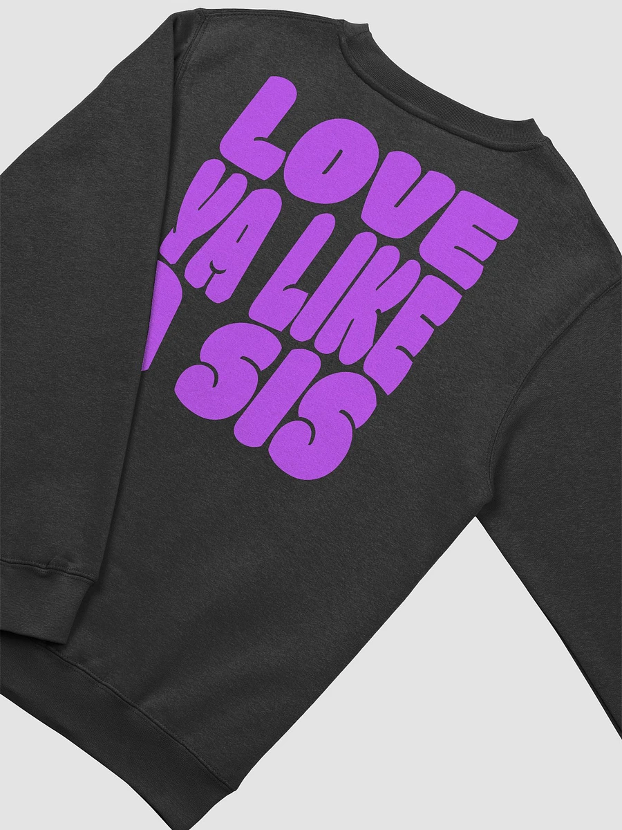 Love Ya Like a Sis crewneck sweatshirt product image (3)