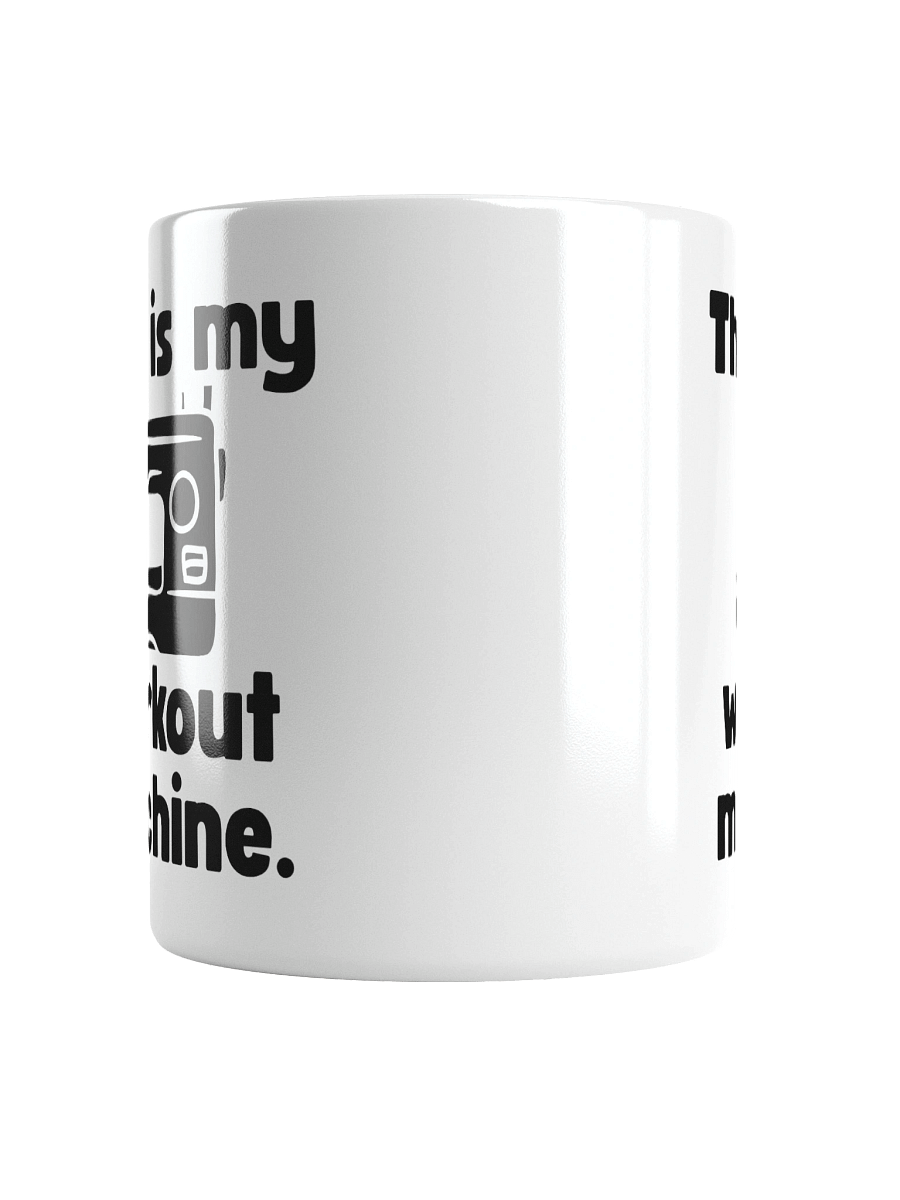 This Is My Workout Machine | Crafter's Gift - White Ceramic Mug (Black Text) product image (15)