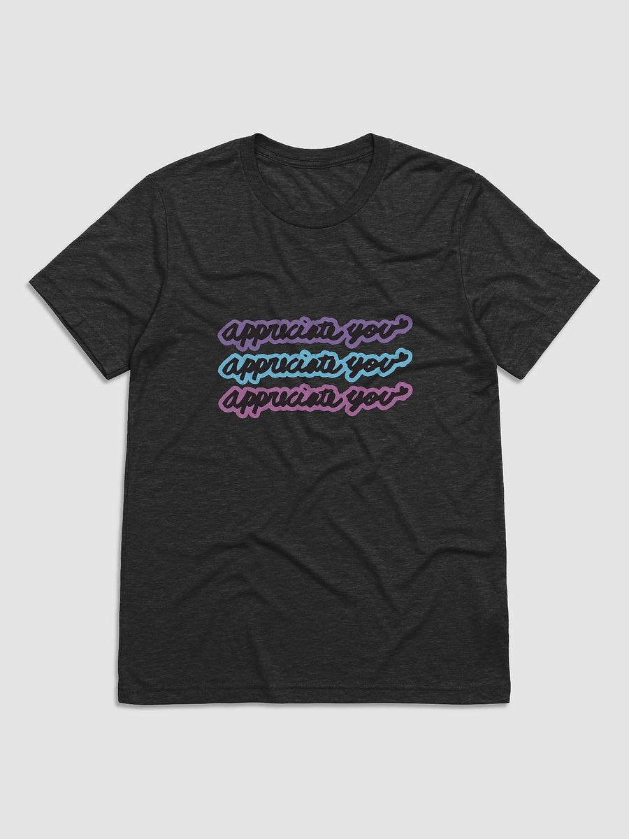 Appreciate You T (Unisex) product image (2)