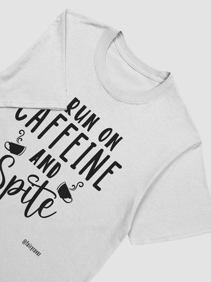 I run on caffeine and spite product image (2)