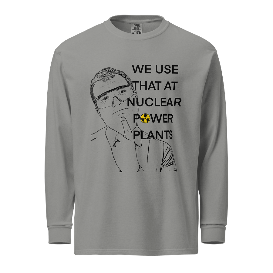 We Wear This Long Sleeve T-Shirt at Nuclear Power Plants product image (2)