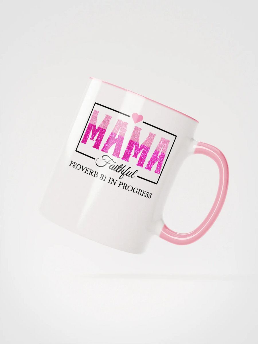 Proverb 31 In Progress, Faithful Mom Ceramic Mug product image (2)