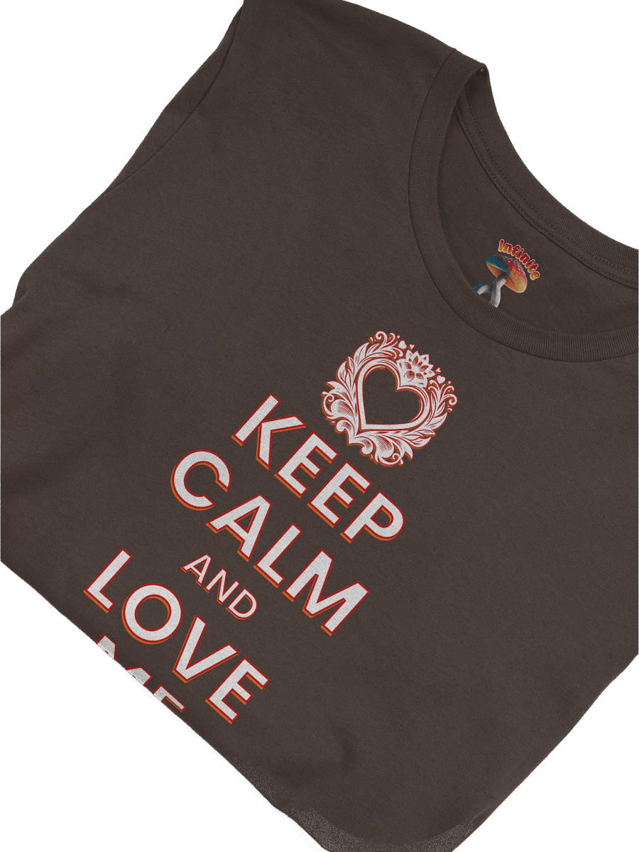 KEEP CALM AND LOVE ME T-SHIRT product image (5)