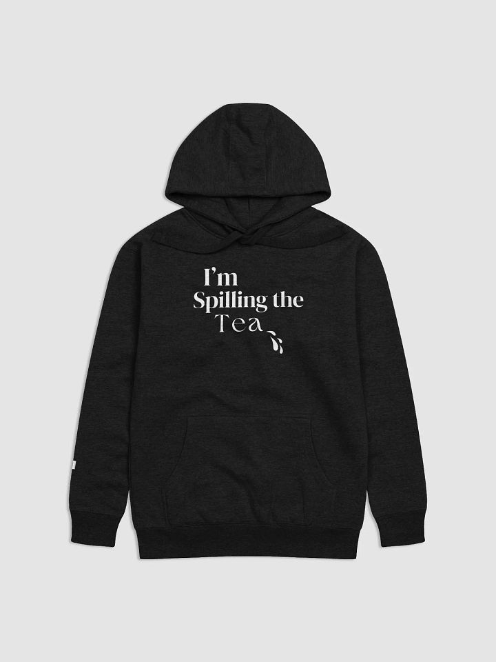 I'm Spilling The Tea - Unisex Premium Hoodie product image (7)