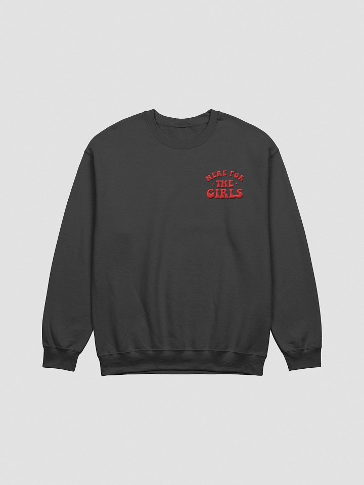 "Here For The Girls" Crew Neck Sweater product image (1)