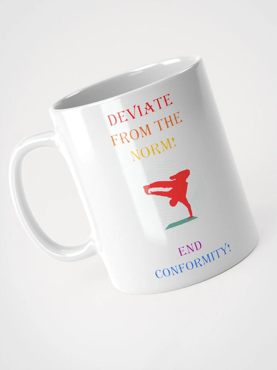 Deviate From The Norm: End Conformity! White Mug product image (7)