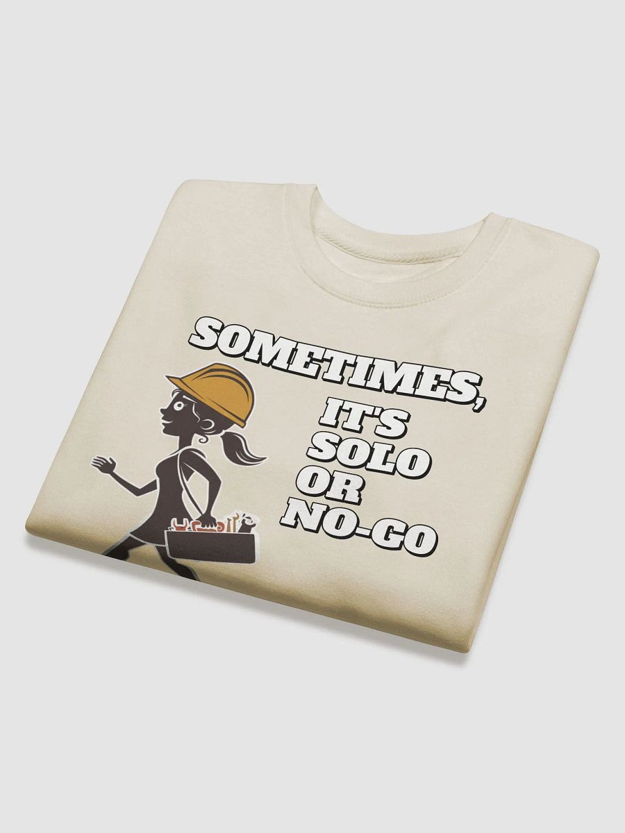 Sometimes, It's Solo or No-Go - Inspirational Sweatshirt product image (3)