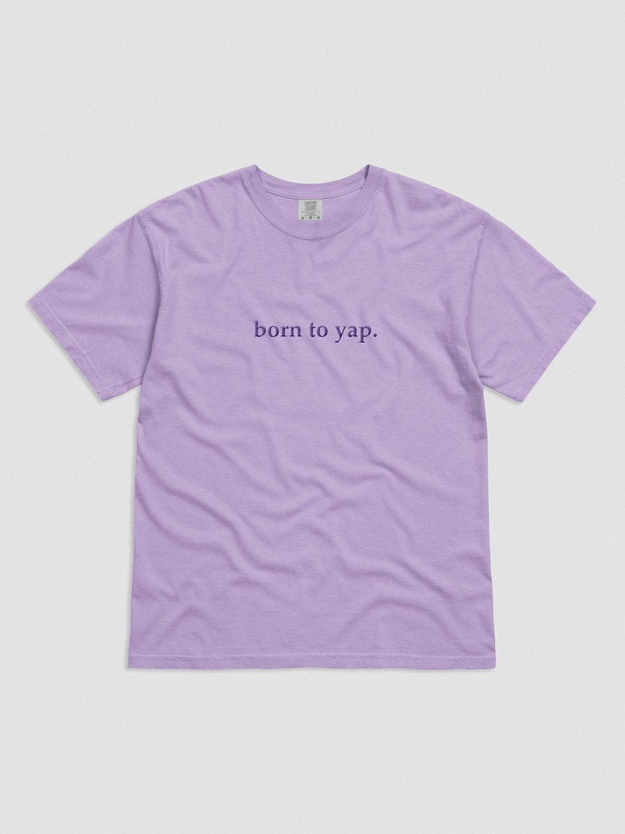 born to yap. Tee product image (1)