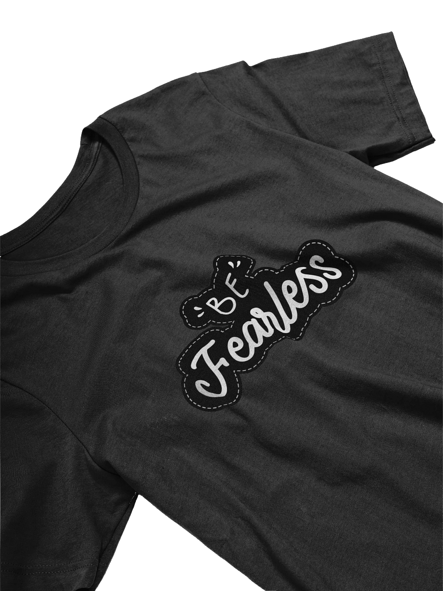 Be Fearless Black Unisex T-Shirt product image (10)