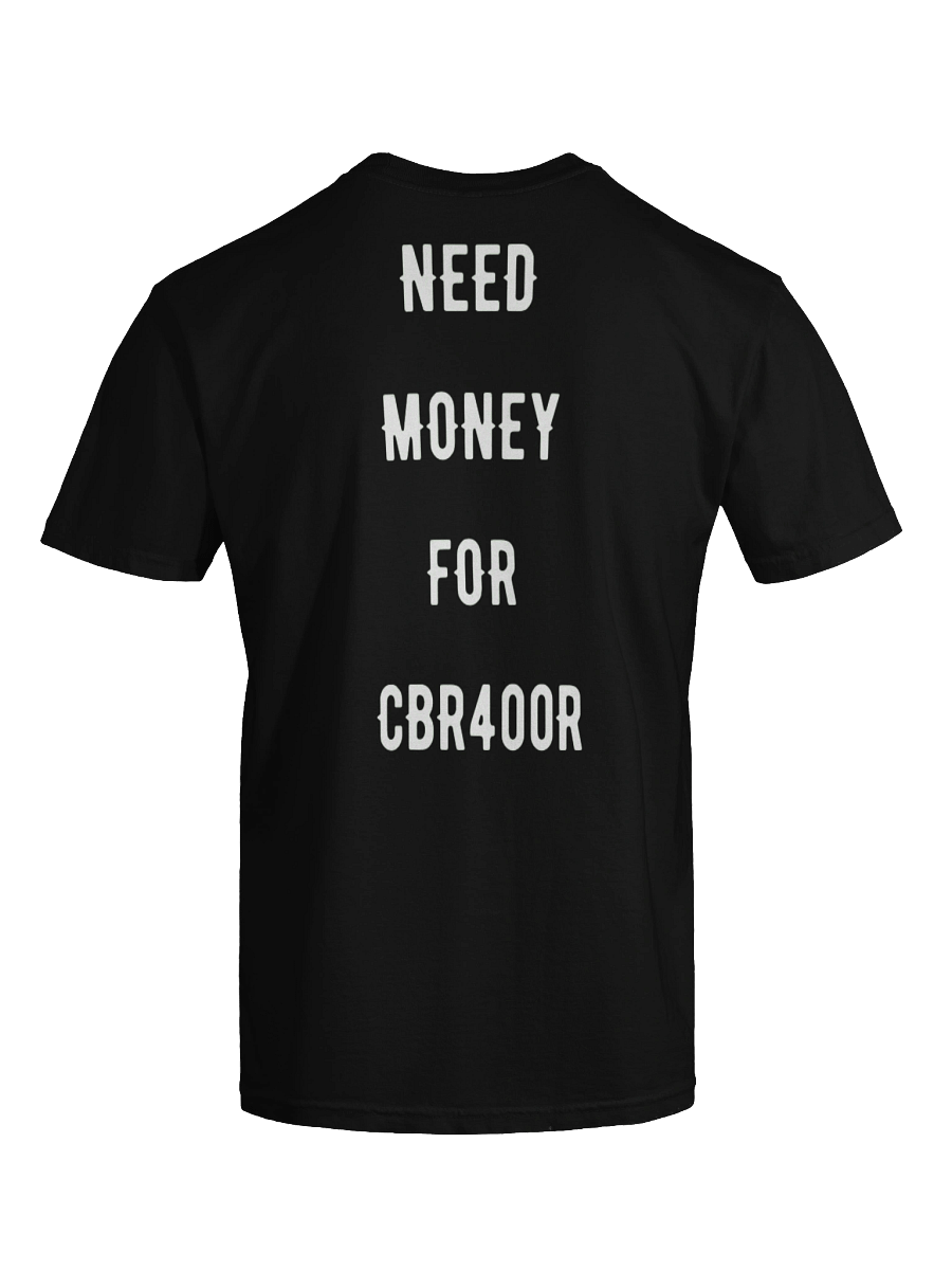 need money for cbr400r | tee product image (4)