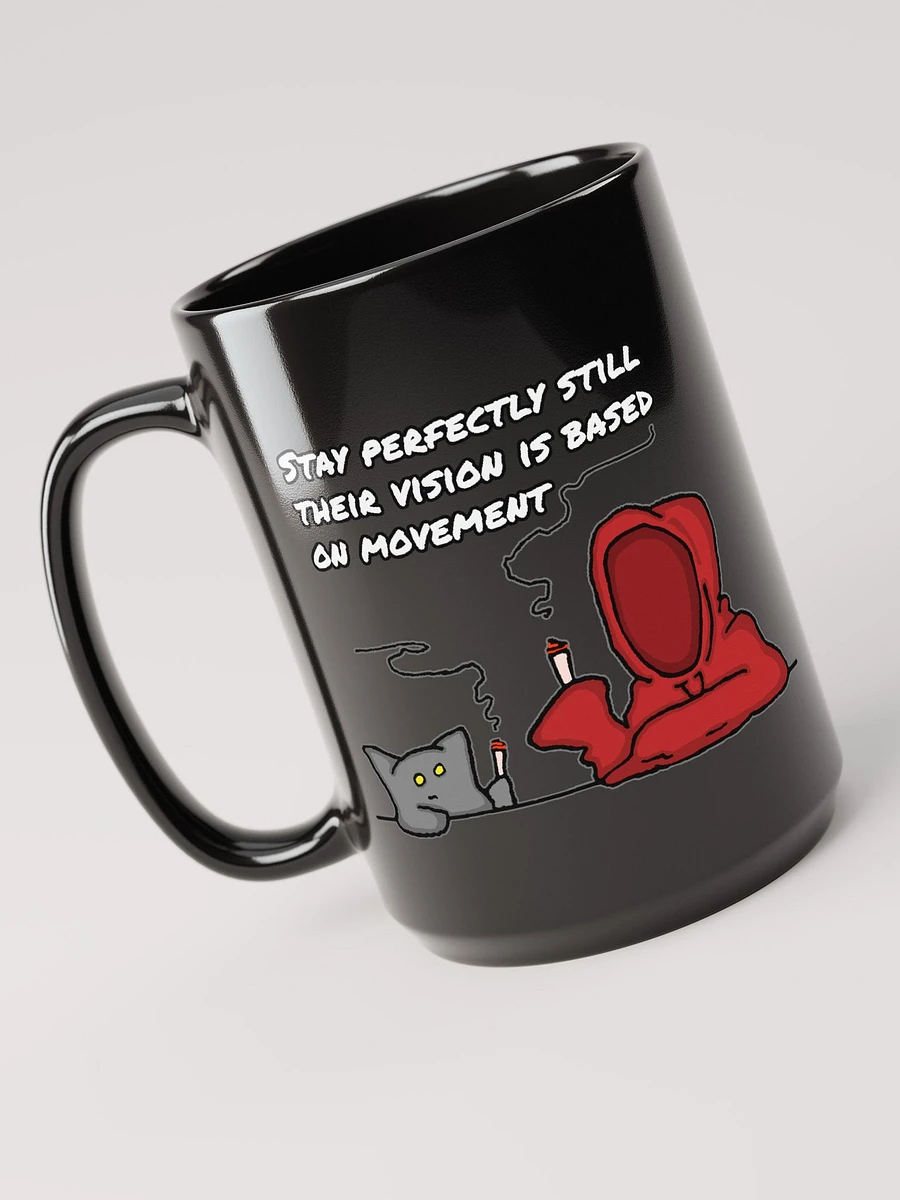 Stay Perfectly Still... Mug product image (3)