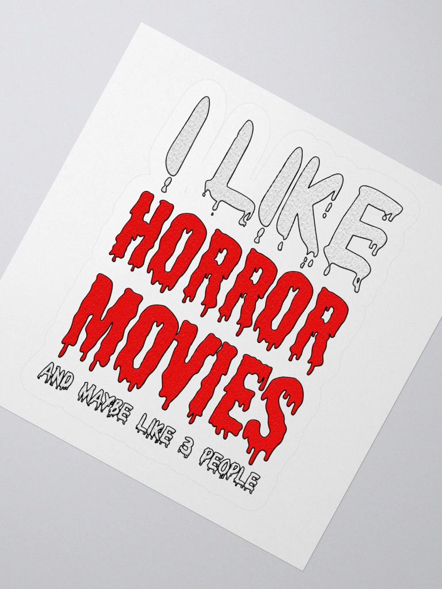 I Like Horror Movies And Maybe Like 3 People Sticker product image (2)