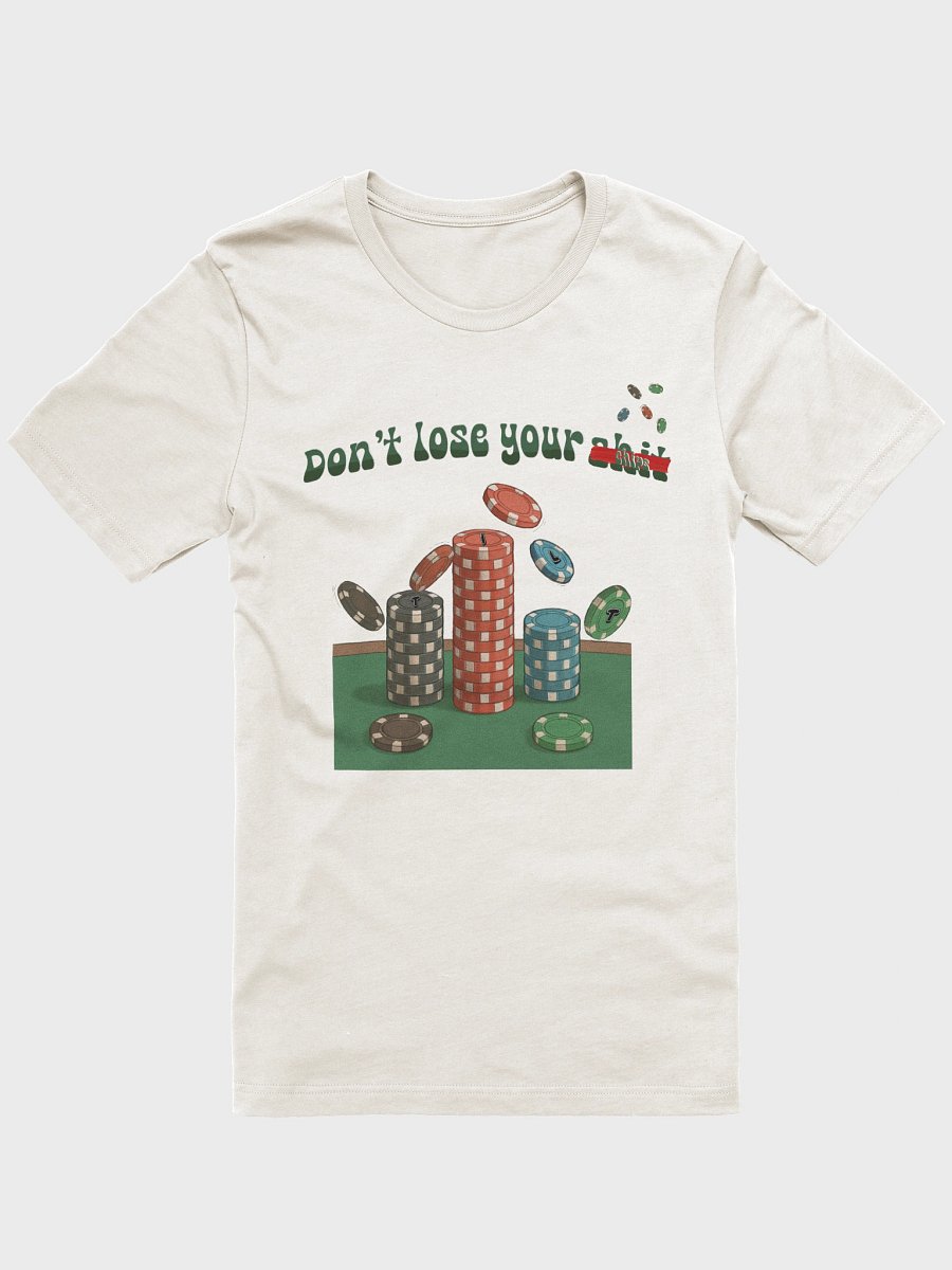 "Don' t Lose Your Chips" Slim-Fit Unisex T-Shirt product image (4)