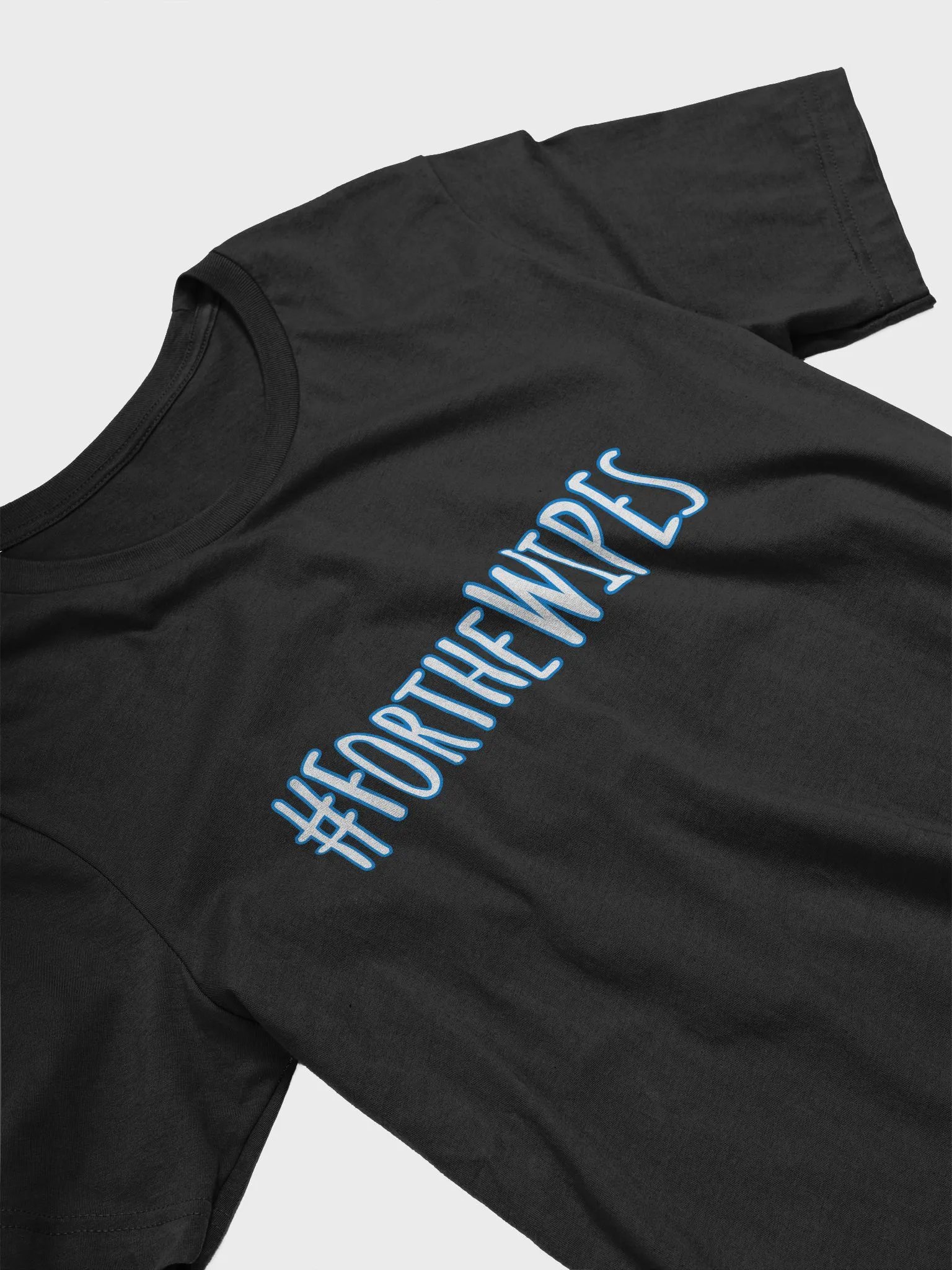 #forthewipes Unisex T product image (4)