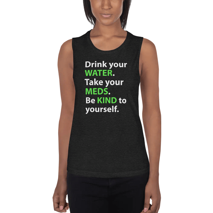 Water, Meds & Kindness (Green) product image (1)