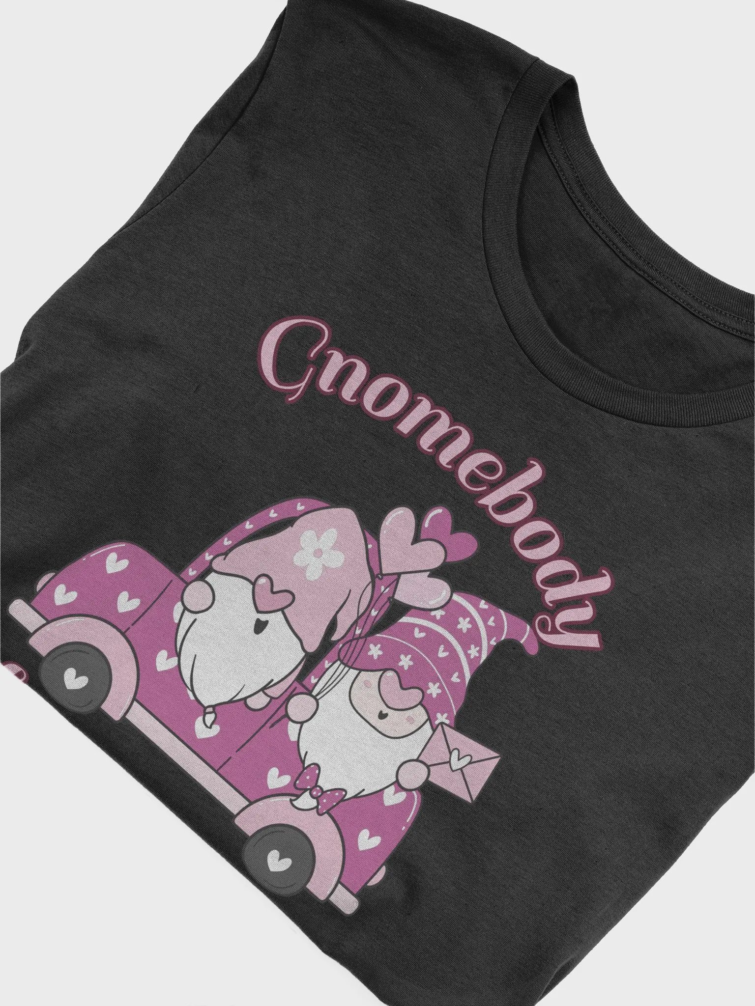 Gnomebody Loves You Like I do T-Shirt product image (4)