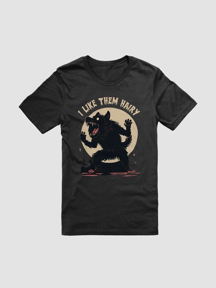 I Like Them Hairy Unisex T-Shirt product image (2)