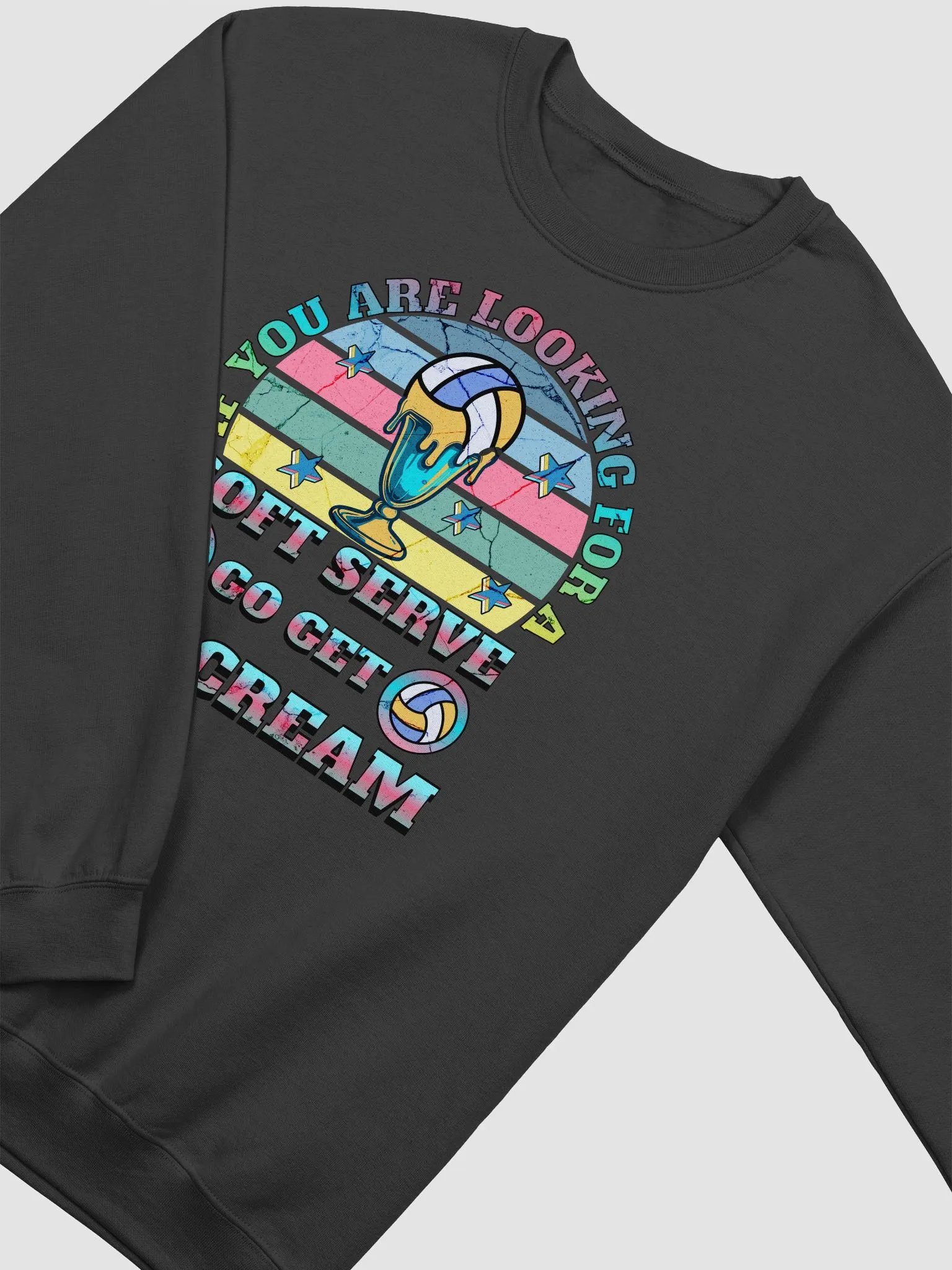 If You Are Looking For A Soft Serve Go Get Ice Cream Volleyball Sweatshirt product image (2)