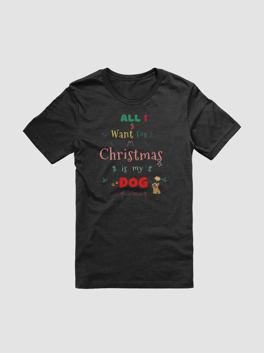 All I want for Christmas is my Dog product image (1)