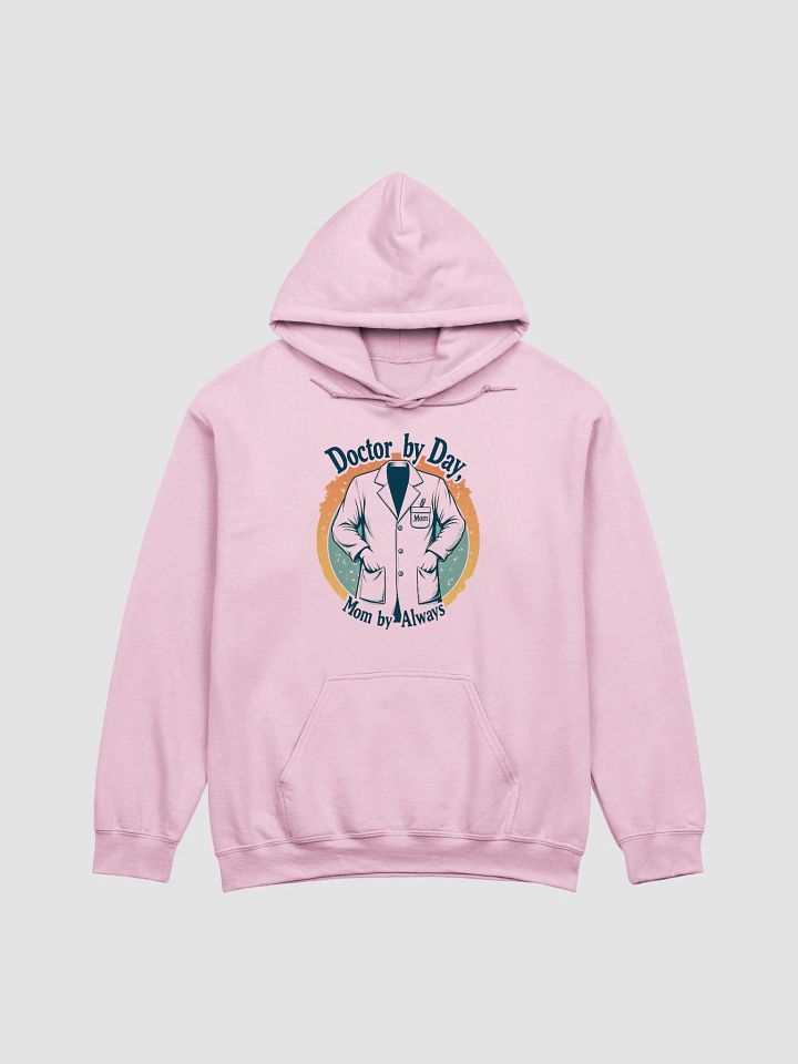 Doctor by Day, Mom by Always Hoodie product image (8)