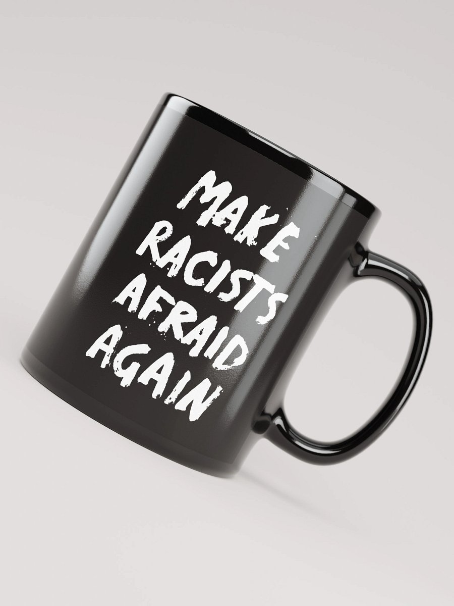 Make Racists Afraid Again Mug product image (4)