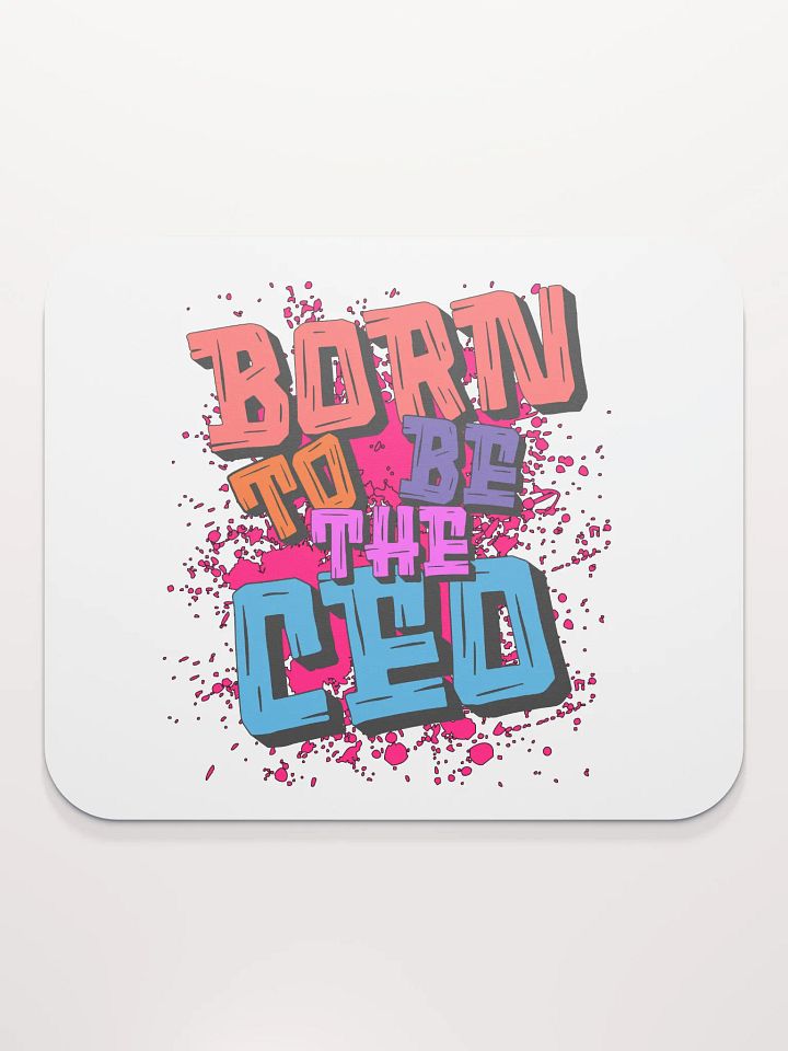 Born To Be The Ceo Graffiti Mouse Pad product image (1)