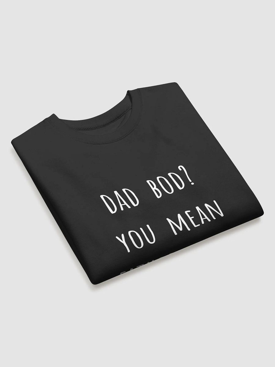 Dad Bod? You Mean Father Figure - Humorous Father's Day Sweatshirt for Proud Dads product image (3)