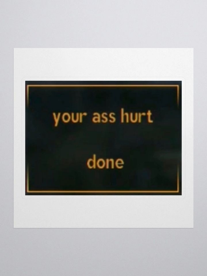 your ass hurt product image (1)
