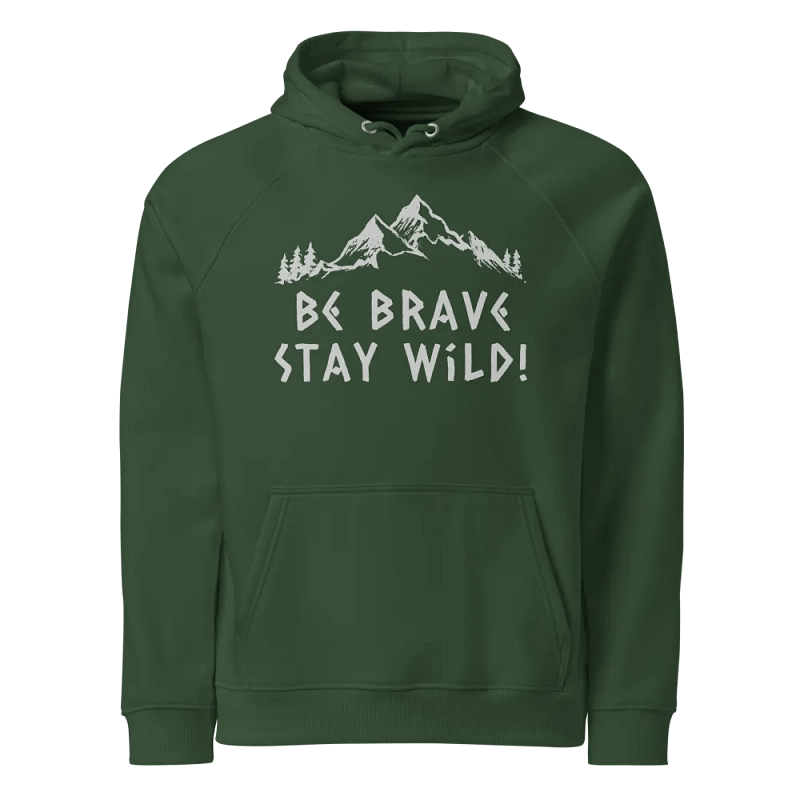 Be Brave Stay Wild Hoodie