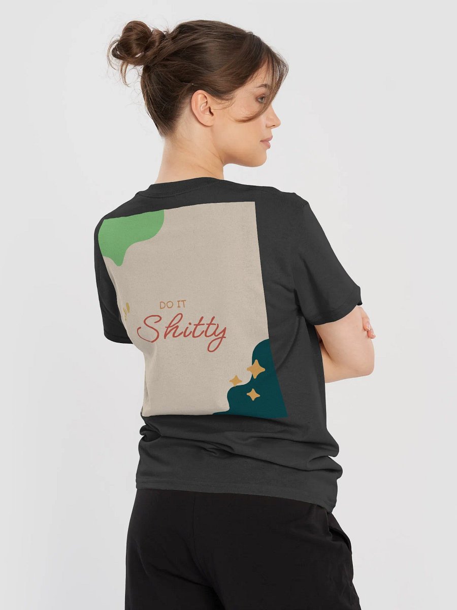 not yet.... do it shitty! shirt product image (27)