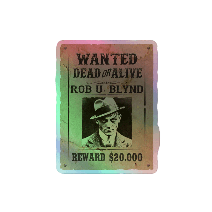 Rob U. Blynd Wanted Poster Holo Sticker product image (2)