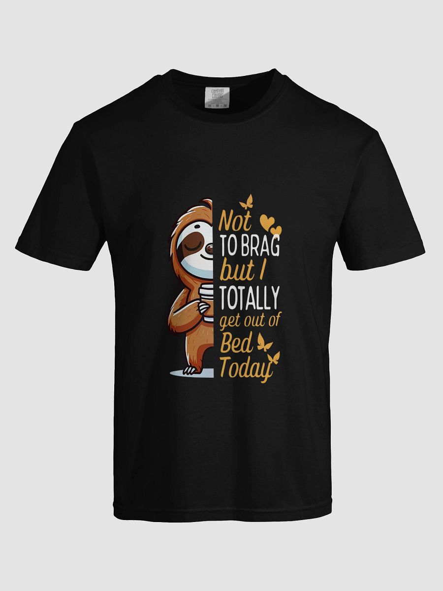 Cheerful Sloth 'Got Out of Bed' T-Shirt product image (5)