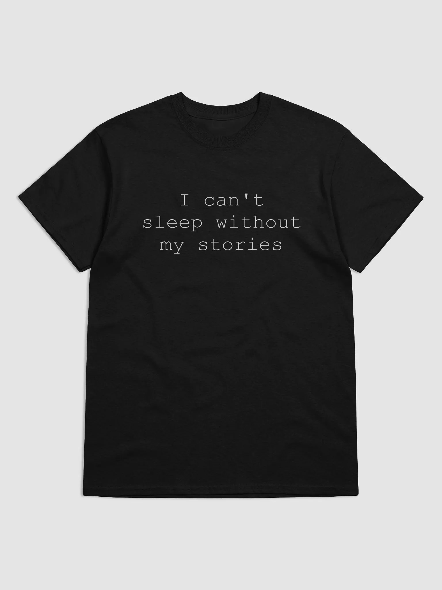 I can't sleep without my stories T-shirt product image (7)