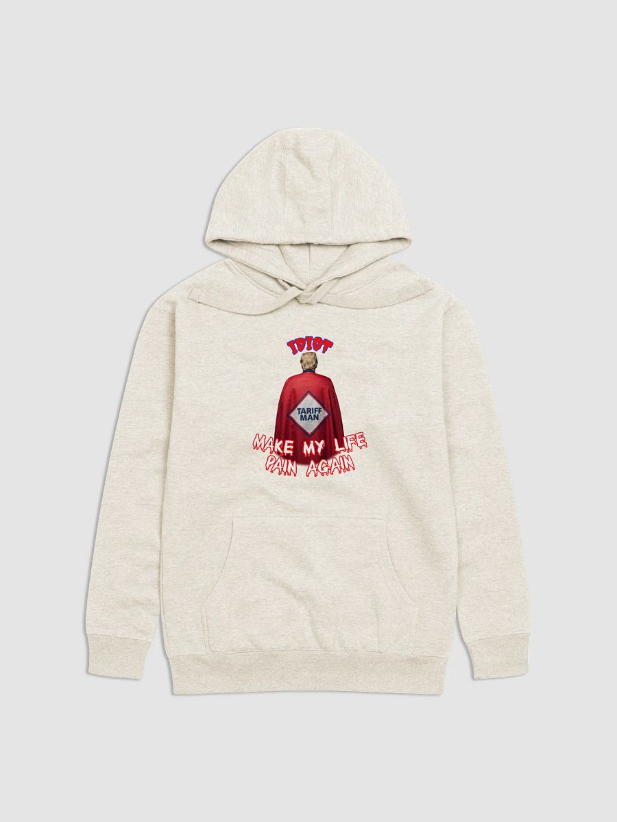 Sarcastic Comfort Hoodie - Idiot Tariff Man product image (5)