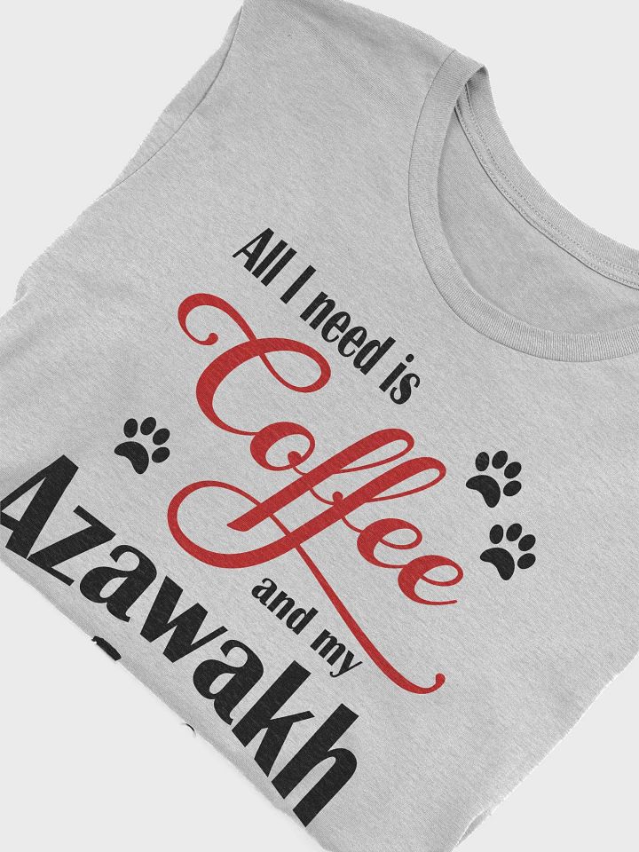 All I need is Coffee and my Azawakh Shirt product image (1)