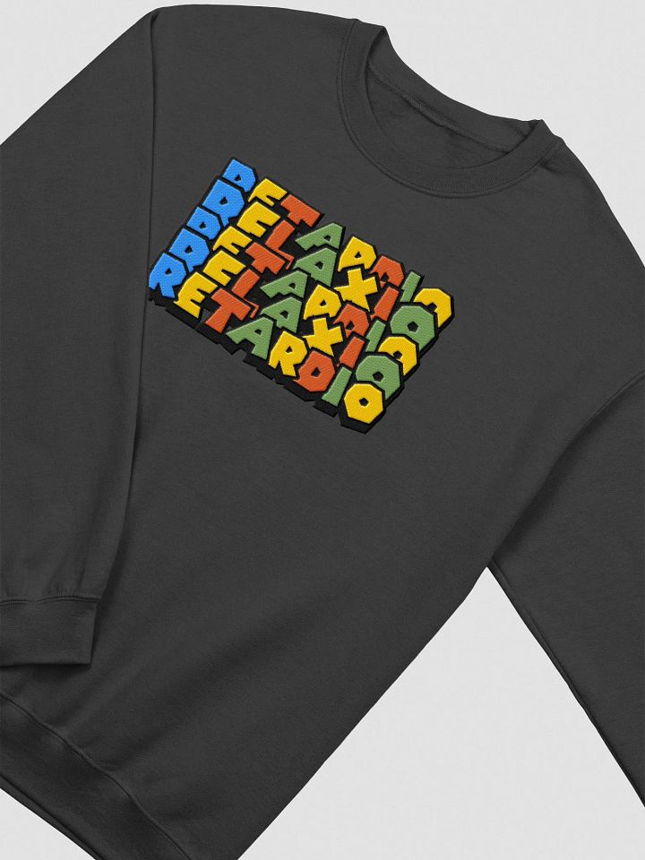 RetardioRelaxioRetardioRelaxio Sweatshirt product image (1)