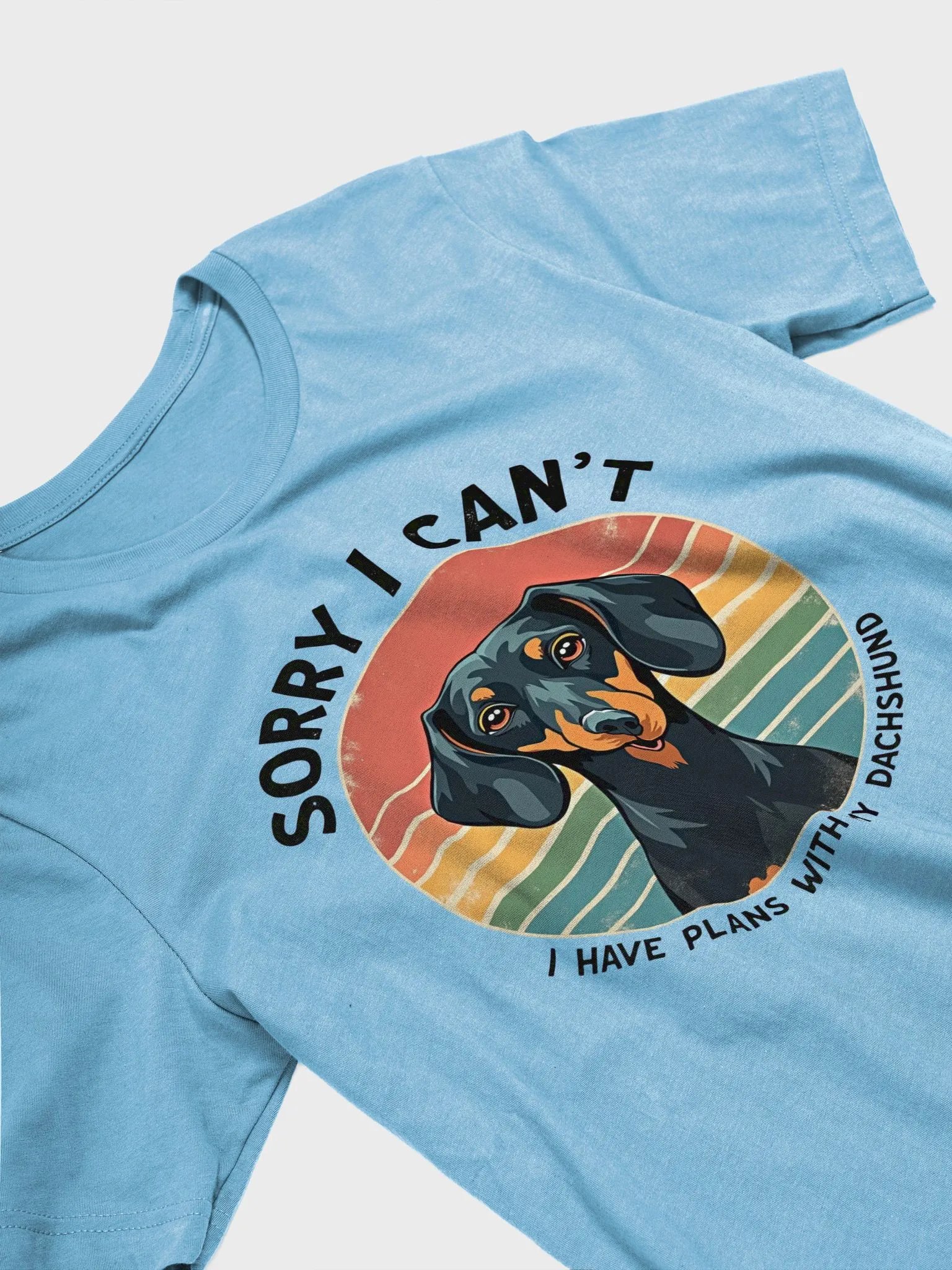 Sorry, I Can't – Dachshund Plans Tee product image (7)