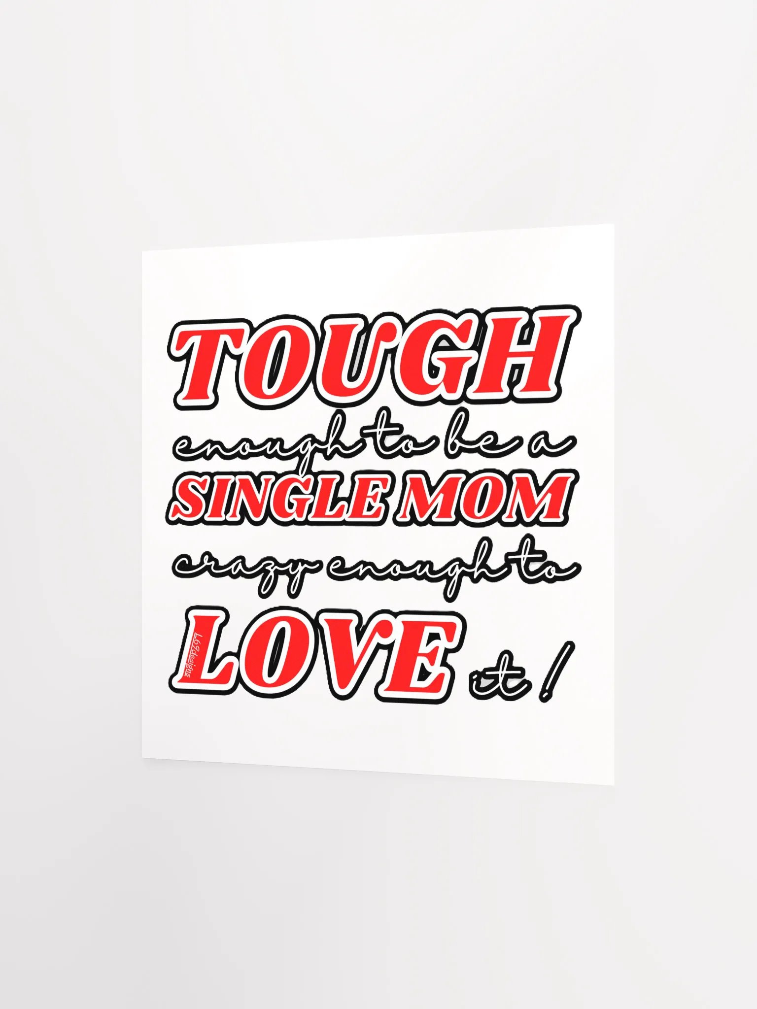 TOUGH ENOUGH TO BE A SINGLE MOM, CRAZY ENOUGH TO LOVE IT! product image (7)