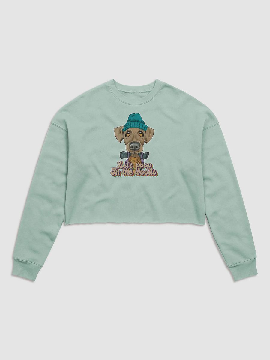 Cropped Sweatshirt All colors - Let's poop in the Woods - Large print product image (2)