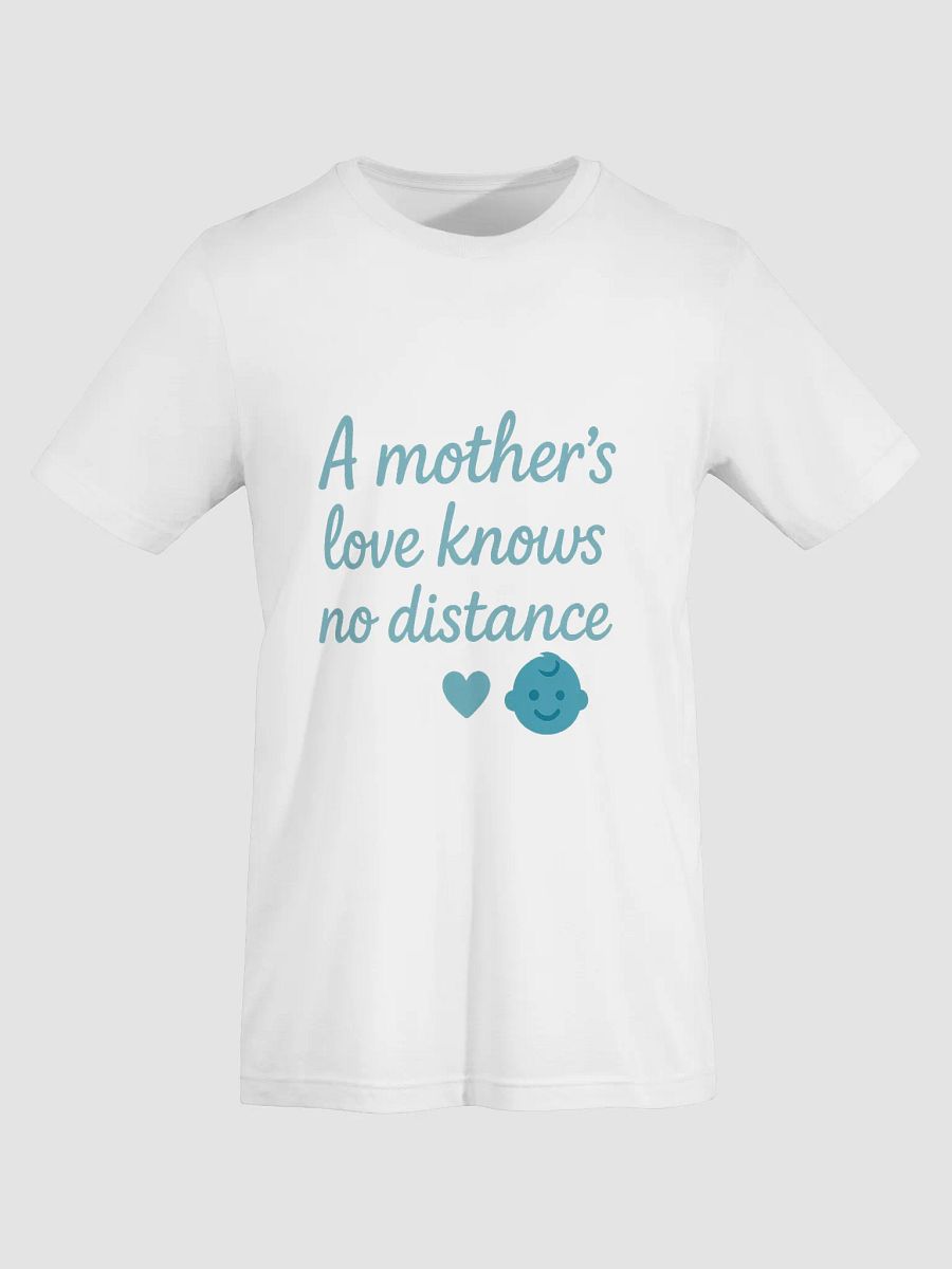 Mother's Love Distance T-Shirt product image (15)