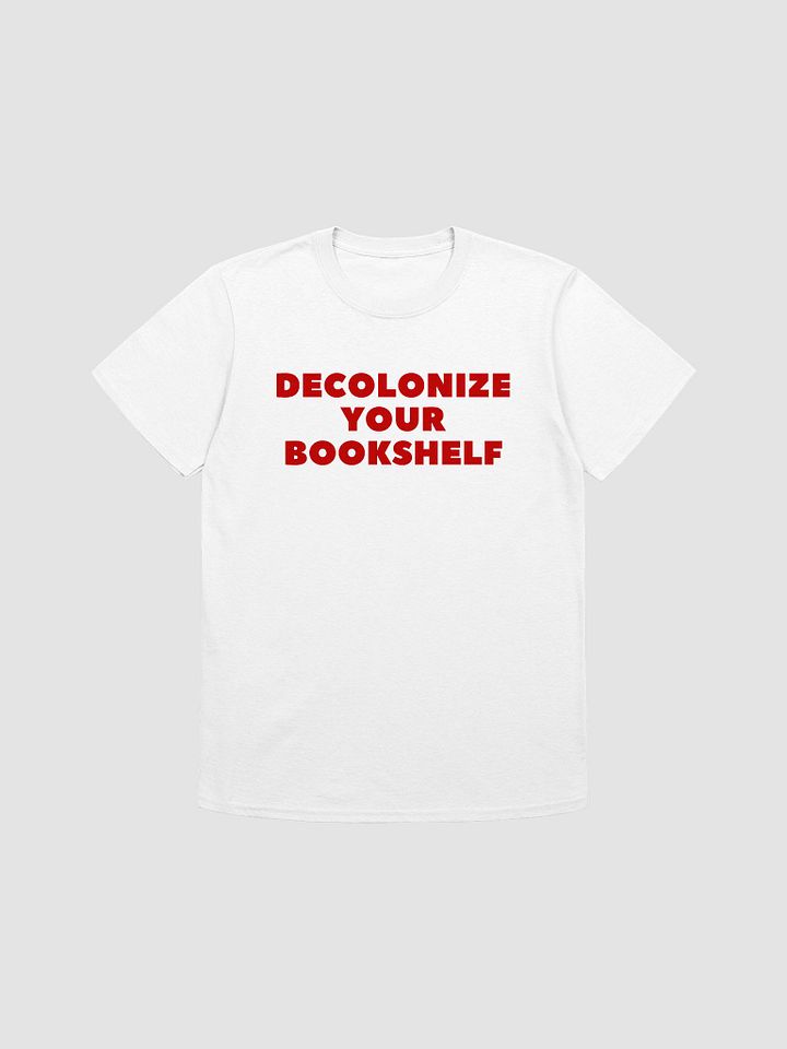 Decolonize Your Bookshelf Unisex T-Shirt V28 product image (7)