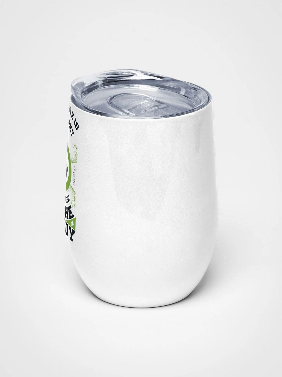 Struggle is the Enemy, but Weed is the Remedy - Wine Tumbler product image (5)