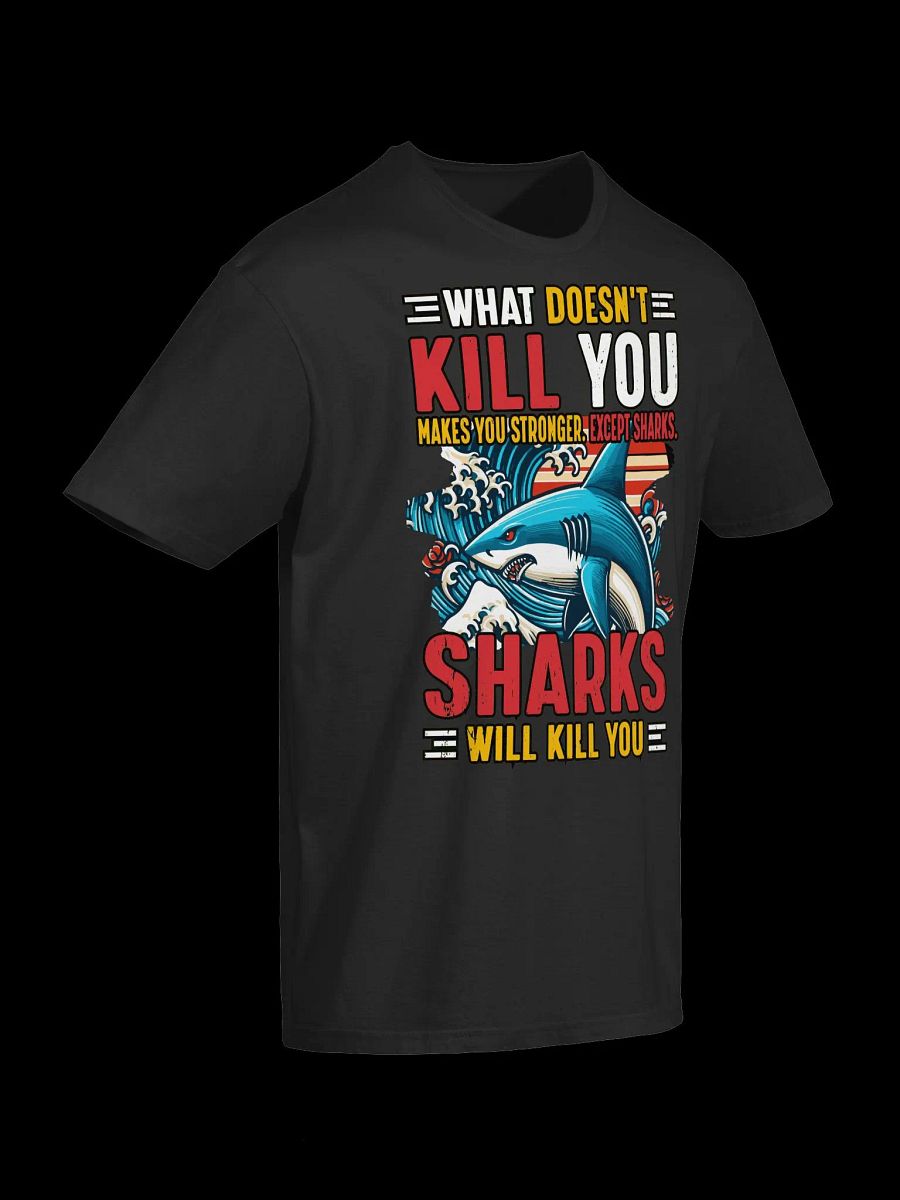 Shark Humor-What Doesn't Kill You... T-Shirt product image (10)