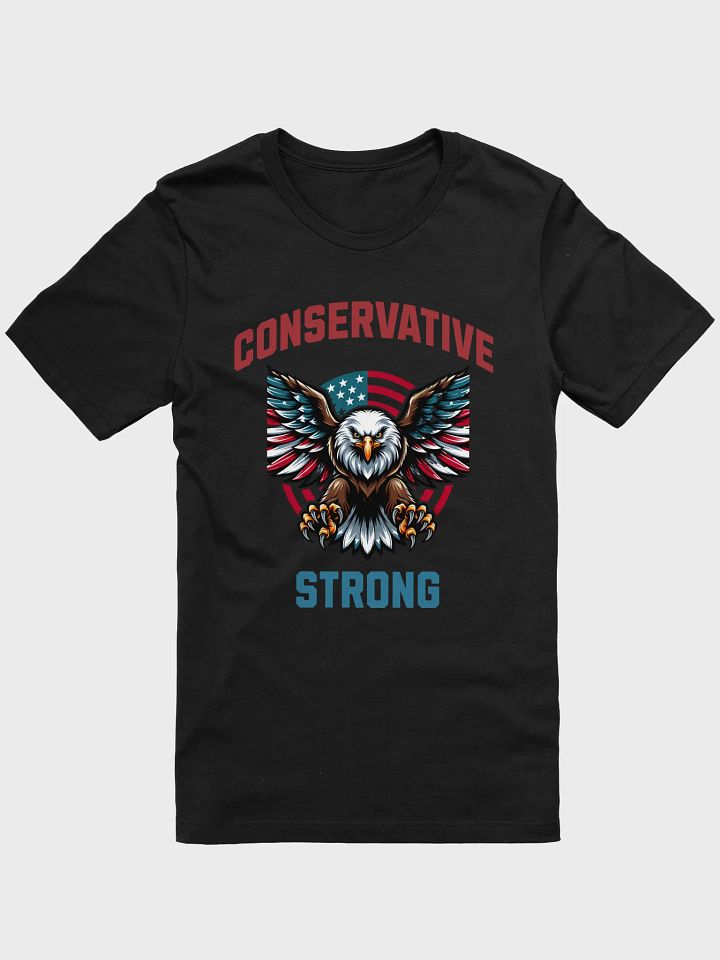 Patriotic Eagle Conservative Strong T-Shirt product image (1)