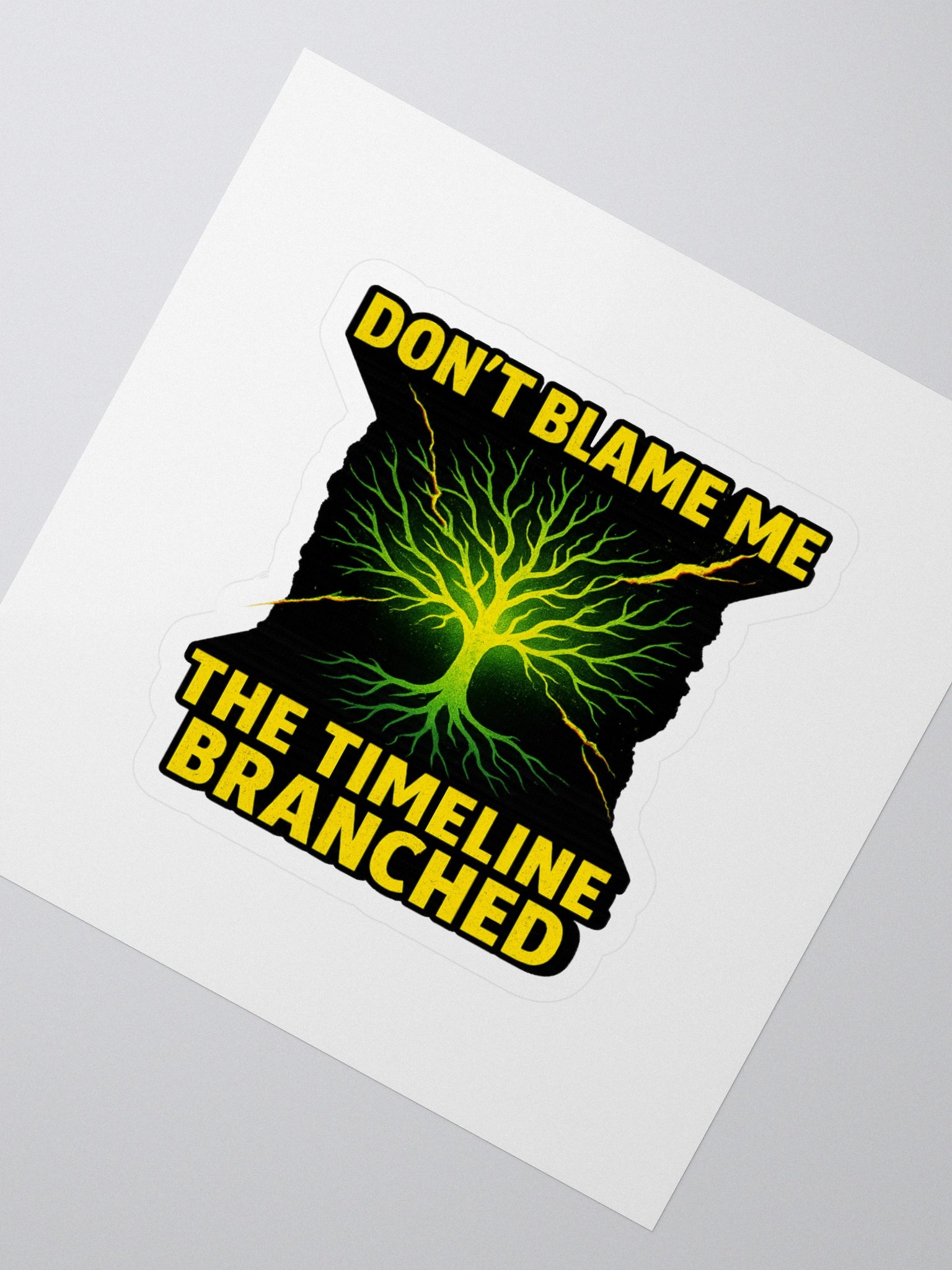 Don’t Blame Me, The Timeline Branched – Sticker (Timeline Trauma Collection) product image (2)